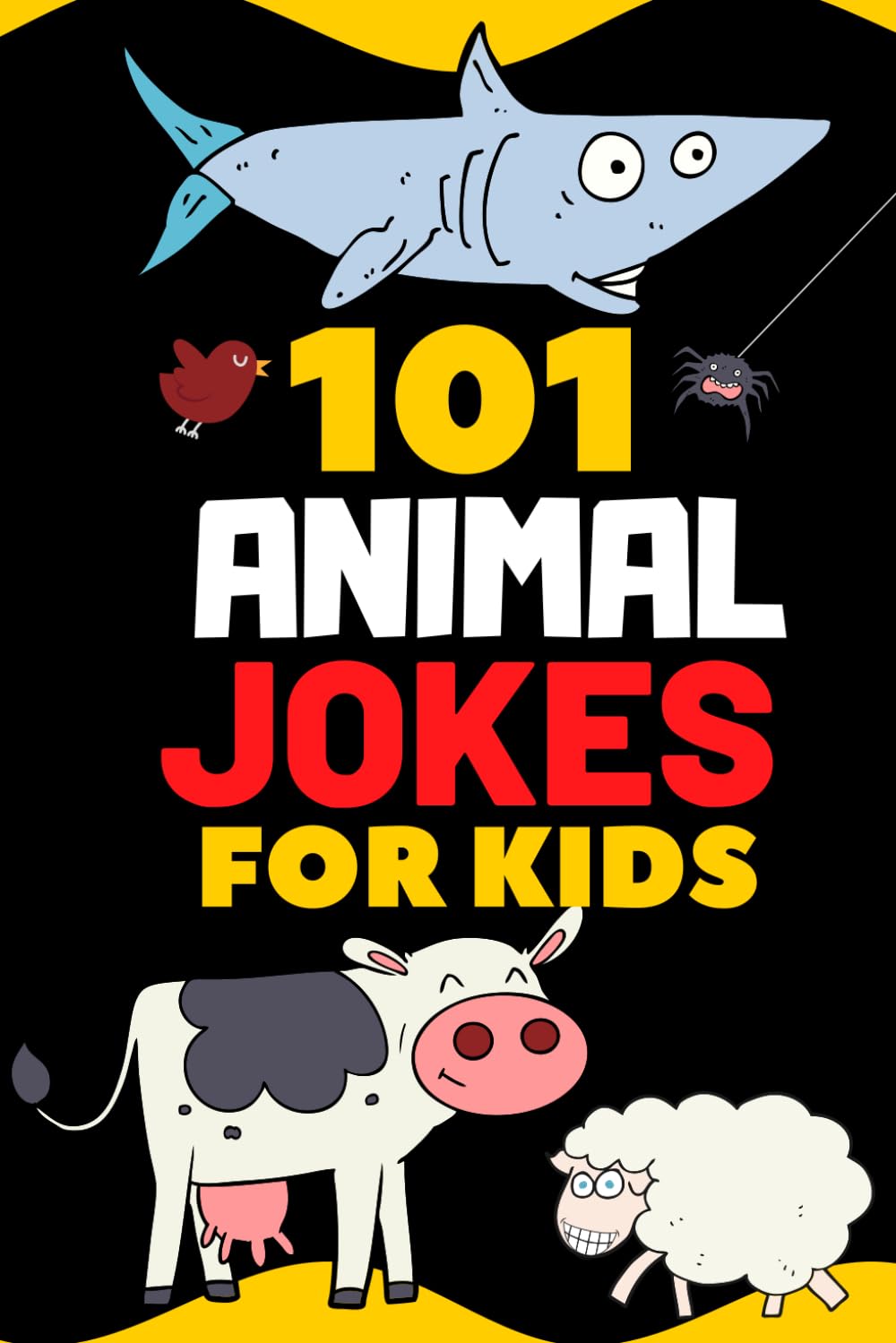 101 Animal Jokes for Kids: Giggle inducing, silly kid jokes about animals. Early reader book, great for ages 6-8